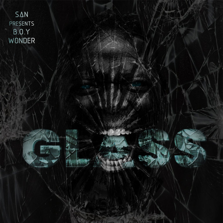 SAN x B.O.Y. Wonder Drop “GLASS”(Album)ft. Melly-Mel & Big Zelly, L Tip, 19ON & Dr. Lekta