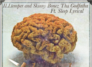 ILLtemper & Skinny Bonez Tha Godfatha(ft. Sleep Lyrical)Deliver “Absorb”