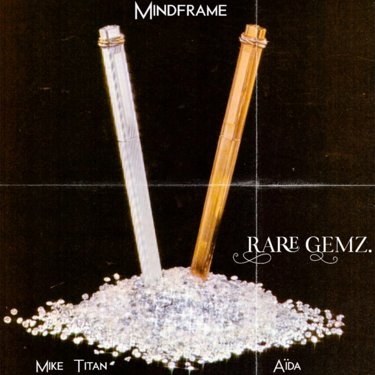 Mindframe(ft. Aida x Mike Titan)Releases “Rare Gemz”