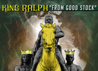 King Ralph Releases “From Good Stock”(Album)ft. ElCamino, Rick Hyde, Scarr FMG, Mizzark, Ace Chino