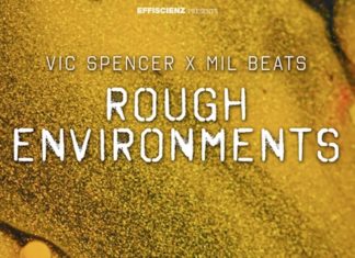 Vic Spencer x Mil Beats Release “Rough Environments”(Video)