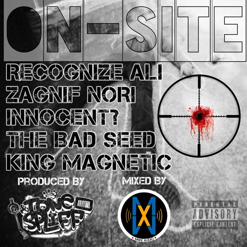Tone Spliff(ft. Recognize Ali, Zagnif Nori, Innocent?, The Bad Seed & King Magnetic)Drops “On-Site”