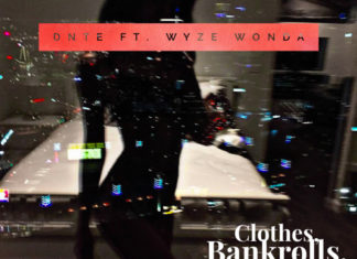 DNTE x Wyze Wonda Drop DrktheLegend Laced “Clothes, Bankrolls, & Hoes”