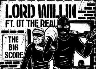 Lord Willin x OT The Real Deliver “The Big Score”(Video)
