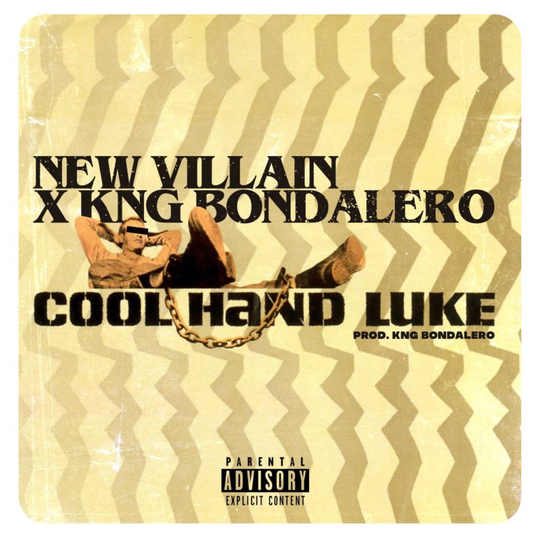 KNG Bondalero & New Villain Drop “Cool Hand Luke”(Video)