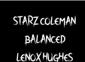 Starz Coleman & Lenox Hughes Drop “Balanced”(Video)