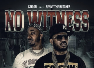 Saigon x Benny The Butcher Release “No Witness”(Video)