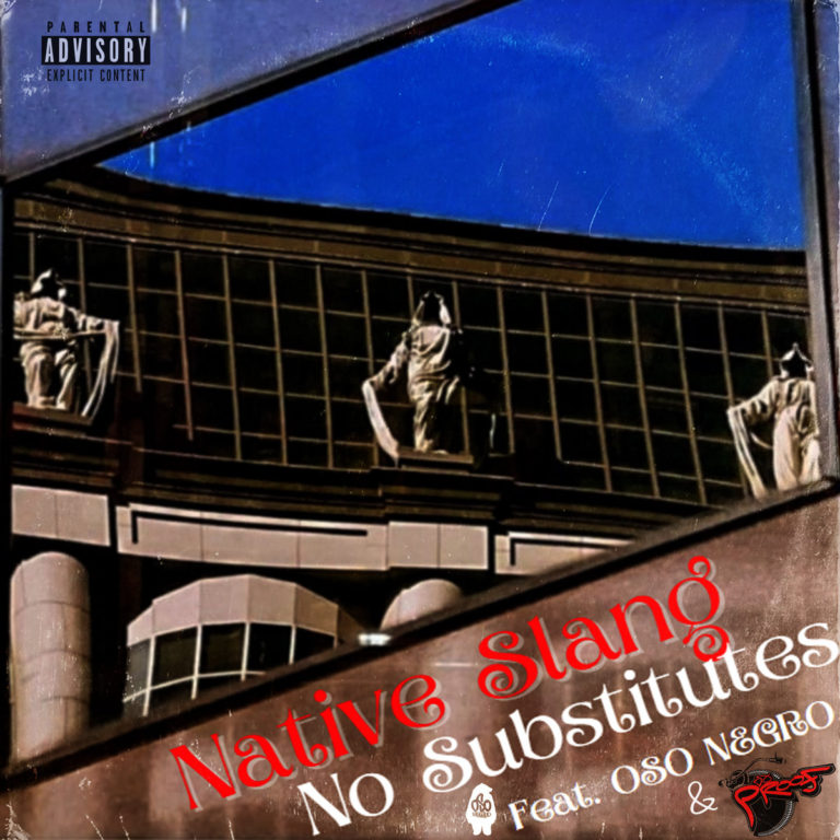 Native Slang(ft. Oso Negro & DJ Proof)Supply “No Substitutions”