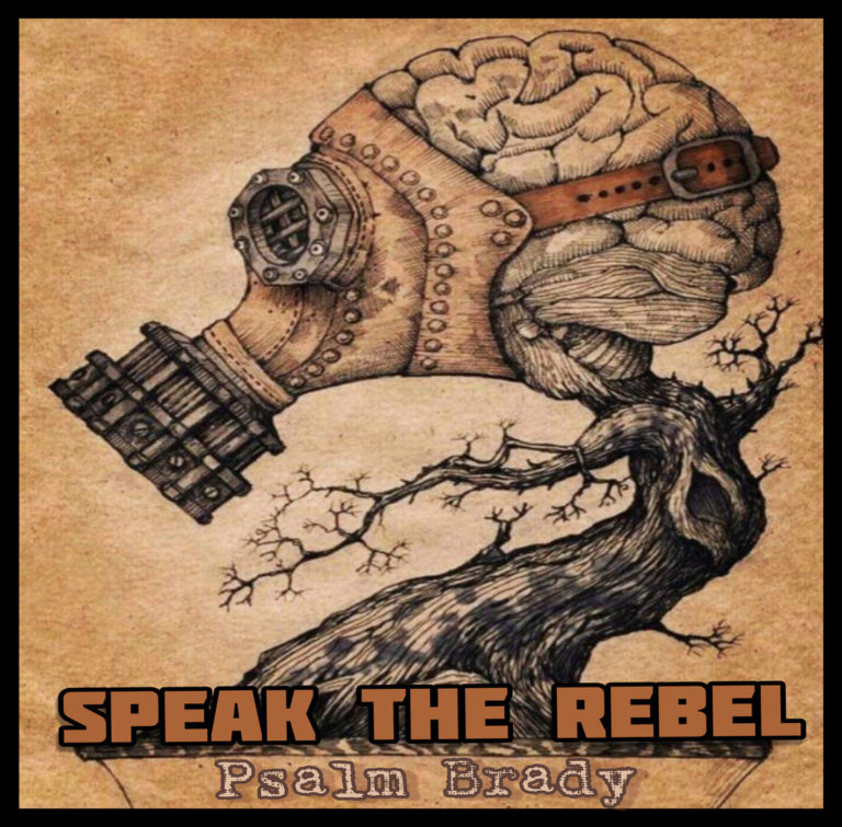 Speak The Rebel Release “Psalm Brady”