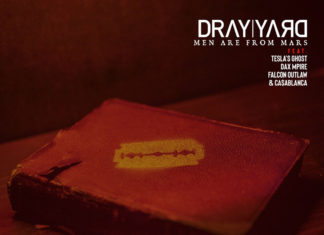 Dray Yard(ft. Tesla’s Ghost, Dax Mpire, Falcon Outlaw & Casablanca)Delivers “Men Are From Mars”