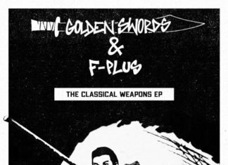 Golden Swords & F-Plus Deliver “The Classical Weapons EP”(ft. Frukwan)