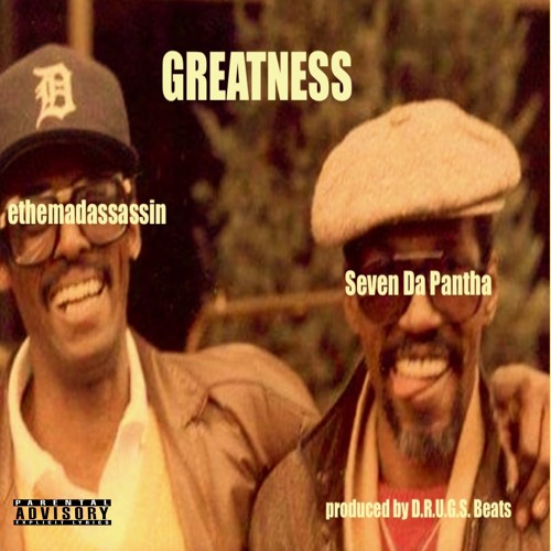 ethemadassassin & Seven Da Pantha Deliver “Greatness”(Video)