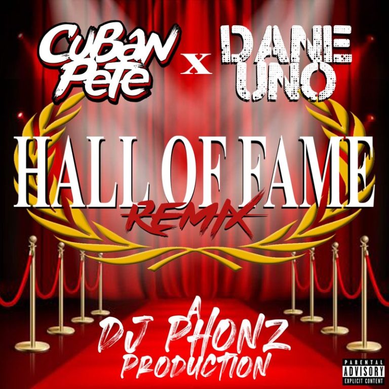 Cuban Pete x Dane Uno Deliver “Hall Of Fame”(DJ Phonz Remix) – Video