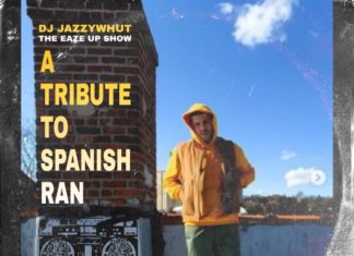 The Eaze Up Show Presents A Tribute To Spanish Ran(Show 112)