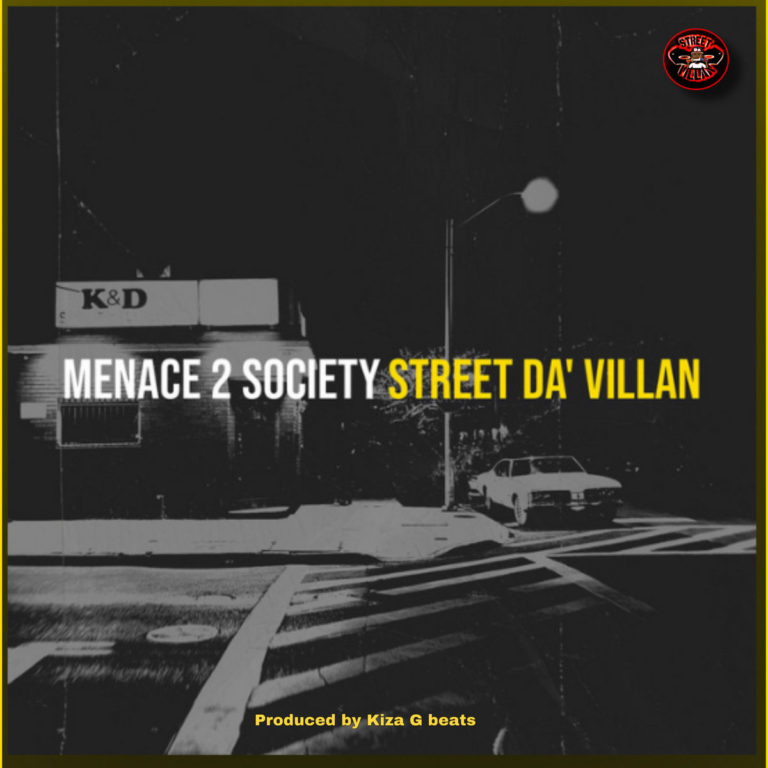 Street Da’ Villan Drops “Menace 2 Society”