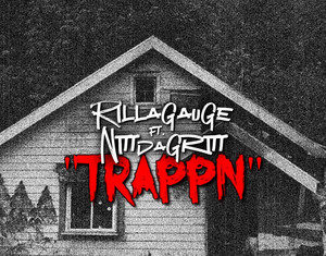 Rilla Gauge x NittDaGritt Drop “Trappn”