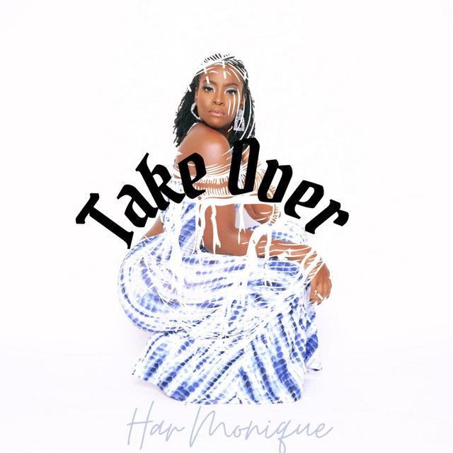 Review: Har’Monique – “Take Over”(Lyric Video/Single)