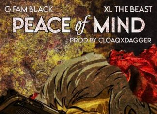 G Fam Black & XL The Beast Drop CLOAQxDAGGER Powered “Peace Of Mind”