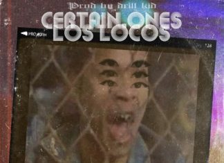 Certain.Ones Deliver “Los Locos”
