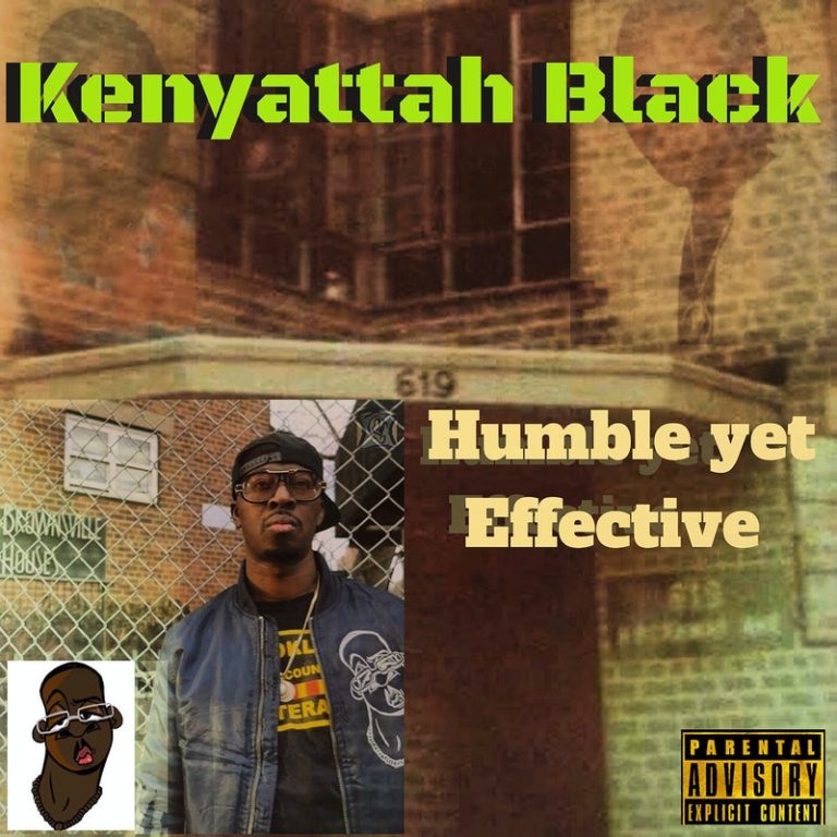 Kenyattah Black Delivers “Humble Yet Effective”(Album)ft. Planet Asia, RIM, Skanks The Rap Martyr, etc.