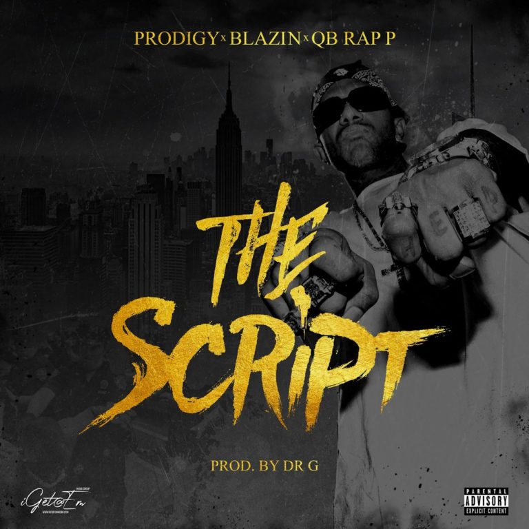 Prodigy x Blazin x QB Rap P Drop Dr G & DJ Ninja Laced “The Script”