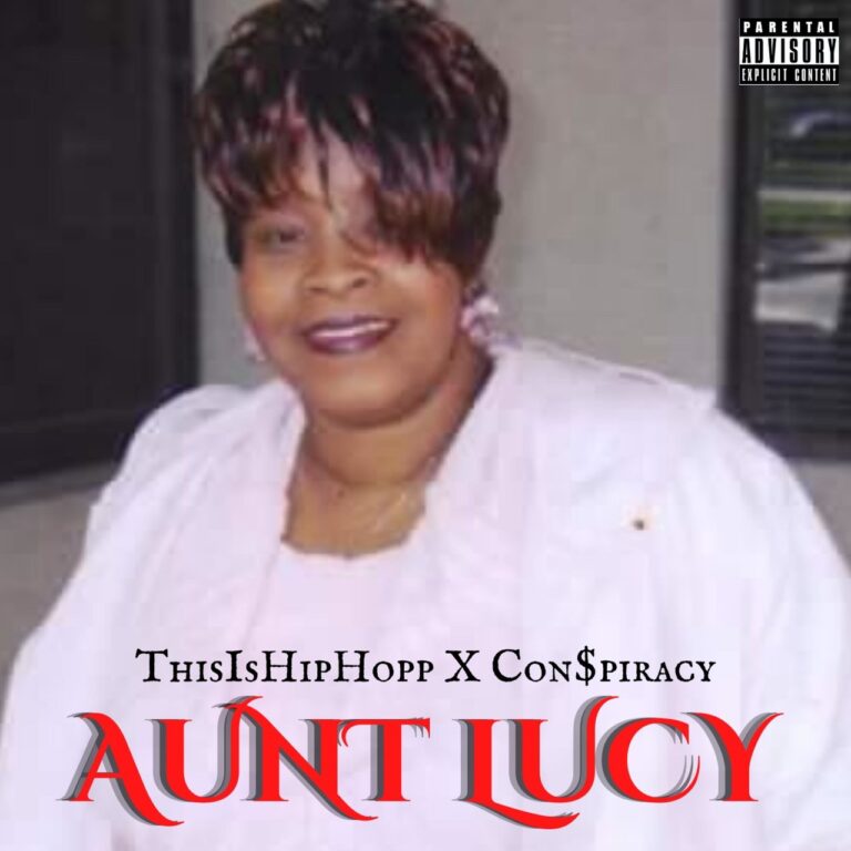 ThisIsHipHopp x Con$piracy Release “Aunt Lucy”