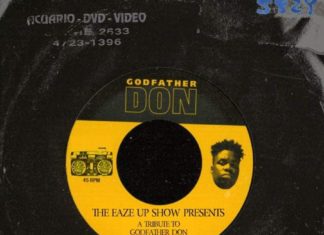 The Eaze Up Show Presents A Tribute To Godfather Don(Show 117)