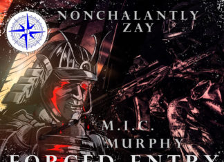 M.I.C. Murphy x Nonchalantly Zay Deliver “Forced Entry”(EP)