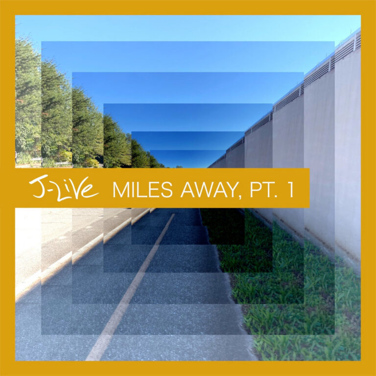 J-Live Releases “Miles Away, Pt. 1″(EP)