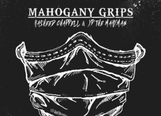 Rasheed Chappell & XP The Marxman Deliver “Mahogany Grips”(Video)