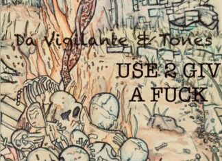 Tones x Da Vigilante Drop “Use 2 Giv A F**k”