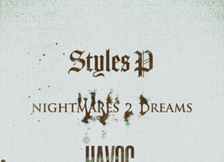 Styles P x Havoc Deliver “Nightmares 2 Dreams”(Lyric Video)