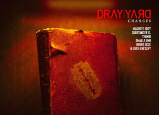 Dray Yard, Machete Eddy, Substance810, Thonio, Smalls Uno, Negro Scoe & Guch Gretzky Take “Chances”