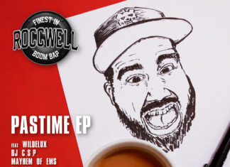 Roccwell Releases “Pastime EP”(ft. Wildelux, Mayhem, KORE, DJ C.S.P, DJ LP2, DJ Case)