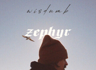 Wisdumb Releases “Zephyr”(Video)