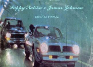 Pappy Natson & Jamar Johnson Say “Don’t Be Fooled”(EP)ft. Litt Green, Bless Picasso, Nocturnal