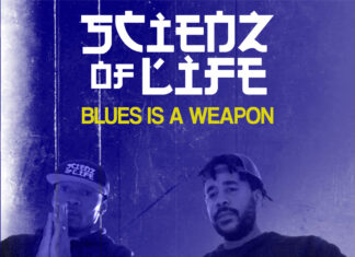 Scienz Of Life Drop “Blues Is A Weapon”