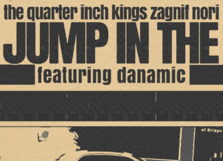 The Quarter Inch Kings x Zagnif Nori Drop “Jump In The”(ft.Danamic)
