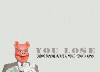 Jason Famous Beats(ft. Mike Titan x A7MC)Delivers “You Lose”