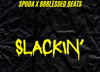 Spoda Ain’t “Slackin'”