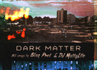 Blaq Poet & DJ MattyLite Deliver “Dark Matter” x “Third Floor”