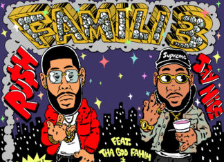RU$H x Jay NiCE Deliver “Famili 3″(EP)ft. Tha God Fahim, Big Cheeko