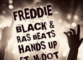 Freddie Black & Ras Beats Drop “Hands Up”(ft. M-Dot)