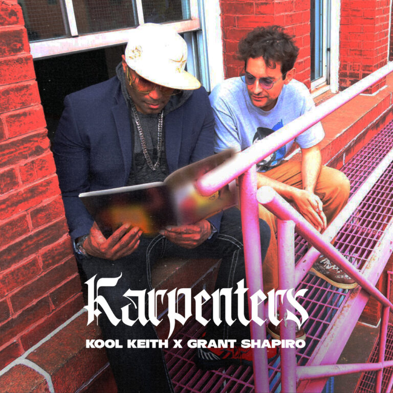 Karpenters(Kool Keith x Grant Shapiro)Construct A Dope Platter Called “Still Doing It”(EP)ft. Greg Nice, Edo. G, Sadat X