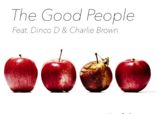 The Good People(ft. Dinco D x Charlie Brown)Drop “Bad Ones”