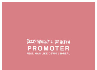 Dizzy Wright & DJ Hoppa(ft. Man-Like-Devin & B-Real)Drop “Promoter”