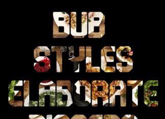 Bub Styles Delivers “Elaborate Dinners”(Video)