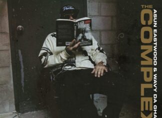 Asun Eastwood & Wavy Da Ghawd Release “The Complex”(Album)ft. Colonel Lloydie, SmooVth, Daniel Son, Rigz, RIM, Lord Fury, Lex Talionis