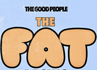 The Good People Deliver “The Fat Lacing”