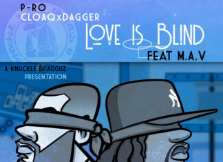 Knuckle Dragguz present P-RO X CLOAQXDAGGER on “Love Is Blind” lyric video f/ M.A.V
